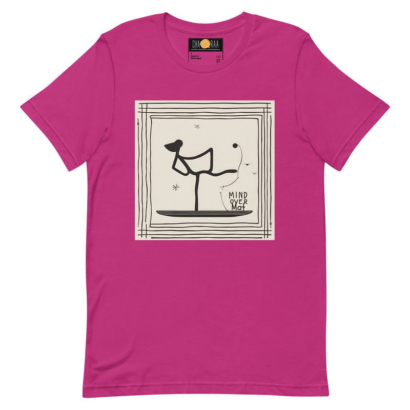 Mind Over Mat! Unisex t-shirt