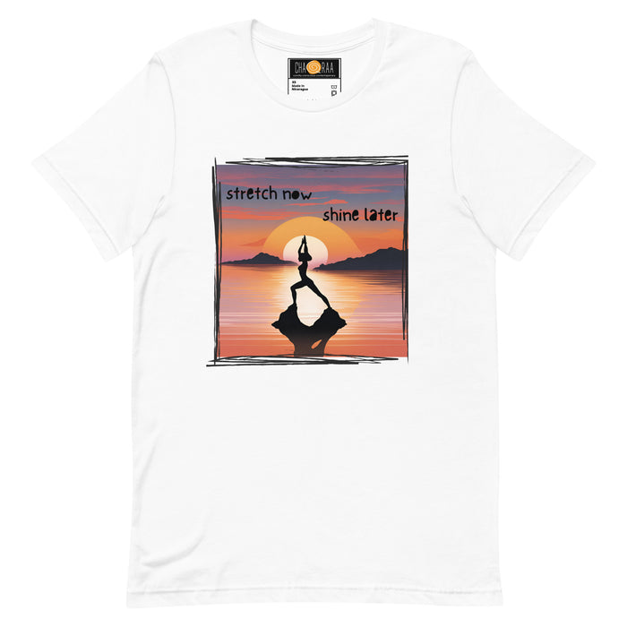 Stretch Now Shine Later Unisex t-shirt