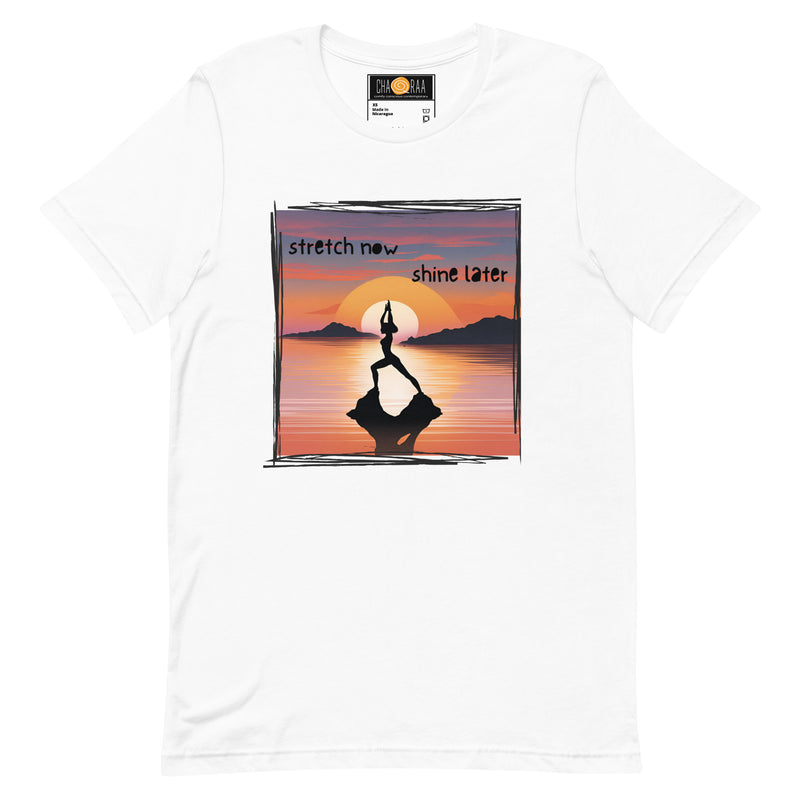 Stretch Now Shine Later Unisex t-shirt