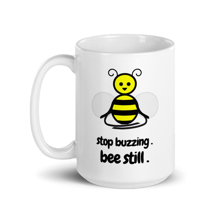 Bee Still Ceramic Mug